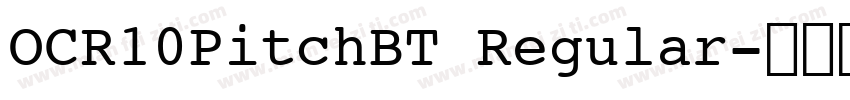 OCR10PitchBT Regular字体转换